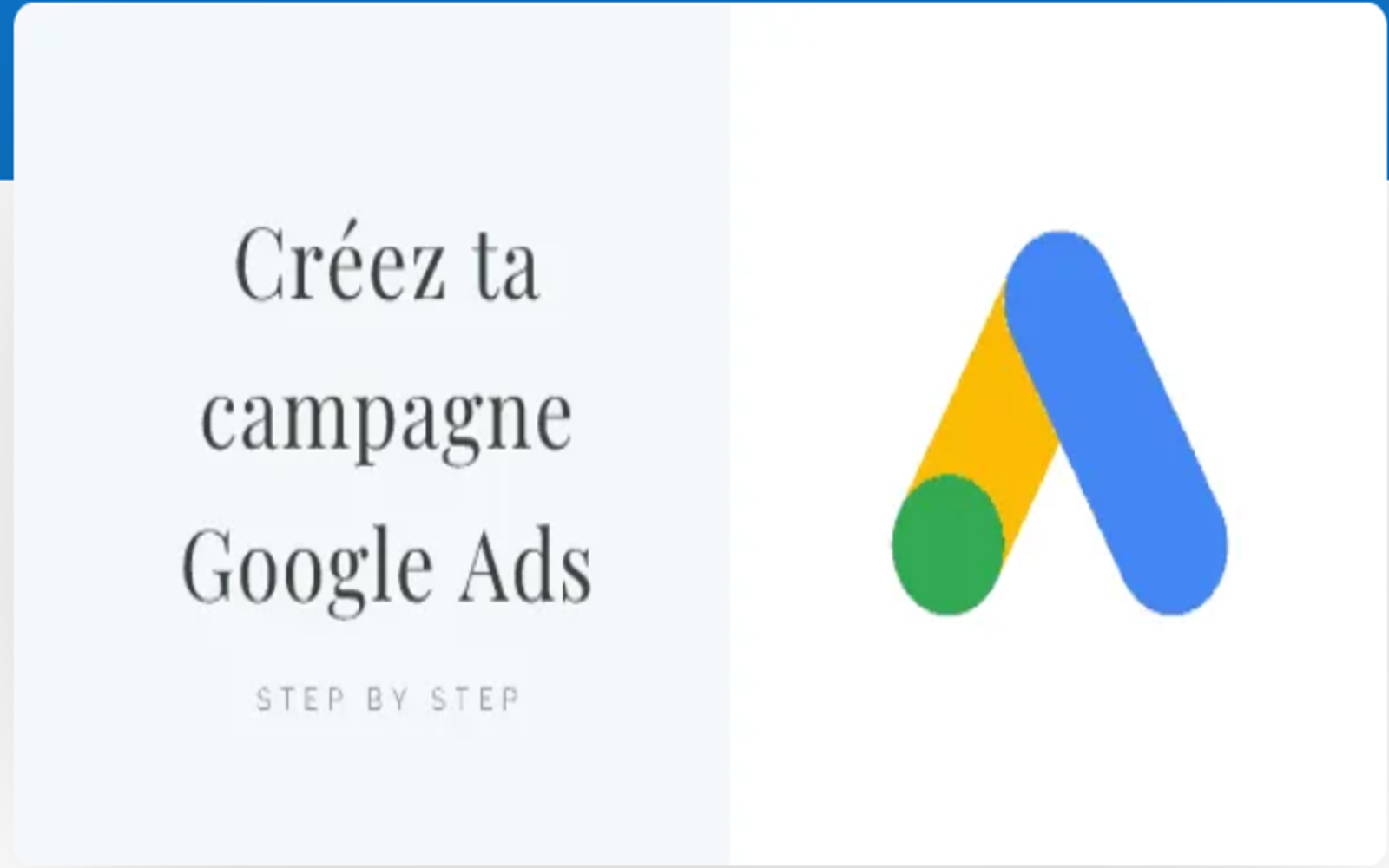 Créer une campagne GOOGLE Ads en 2024